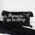 Eleanoras Dying to Go to Sleep Satin Cushion Cushions & Covers