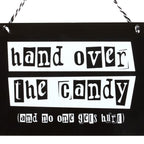 Eleanoras Hand Over The Candy Hanging Sign Signs & Plaques