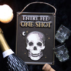 Eleanoras ENTRY FEE ONE SHOT HANGING METAL SIGN 