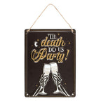 Eleanoras Till Death Do Us Party Sign Signs & Plaques